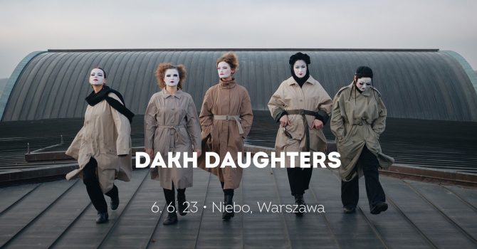 Dakh Daughters | Warszawa