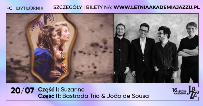 16. LAJ - Suzanne | Bastrada Trio & Joao de Sousa - Łódź, Klub Wytwórnia