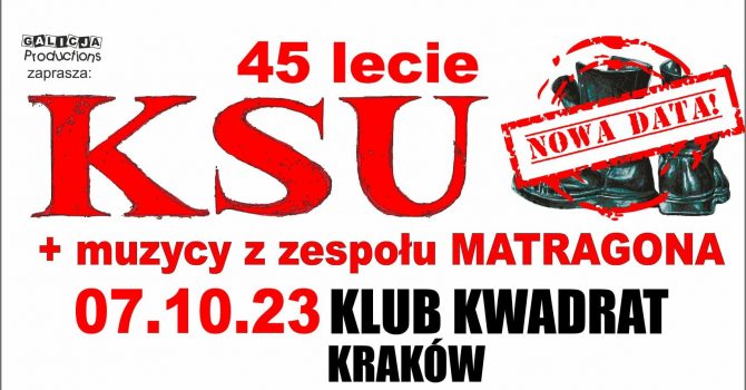 KSU – 45 lecie zespołu + muzycy z zespołu MATRAGONA | 07.10.2023 Kraków