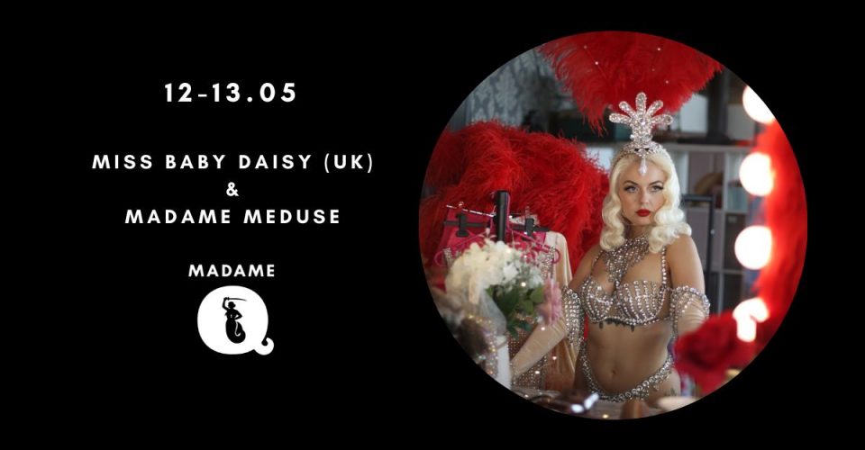 Burleska na żywo: Miss Baby Daisy (UK) & Madame Meduse