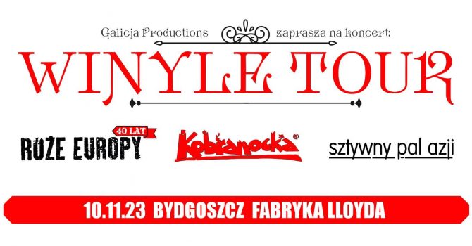 Winyle Tour - Kobranocka, Róże Europy, Sztywny Pal Azji | 10.11.2023 Bydgoszcz