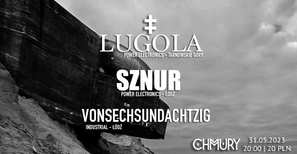 LUGOLA || SZNUR || VONSECHSUNDACHTZIG - CHMURY - WARSZAWA - 31.05.2023