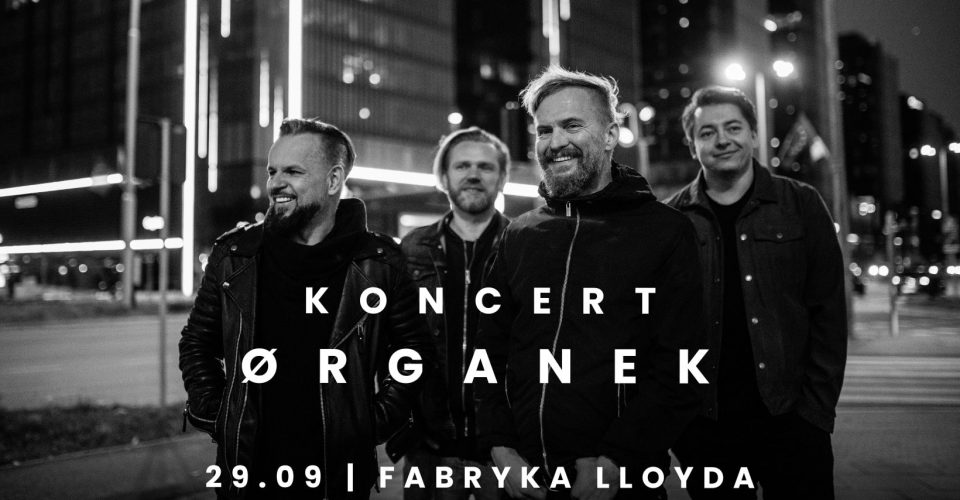 Organek | Bydgoszcz | 29.09