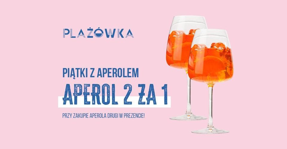 Piątki z Aperolem 2 za 1 - Plażówka Saska