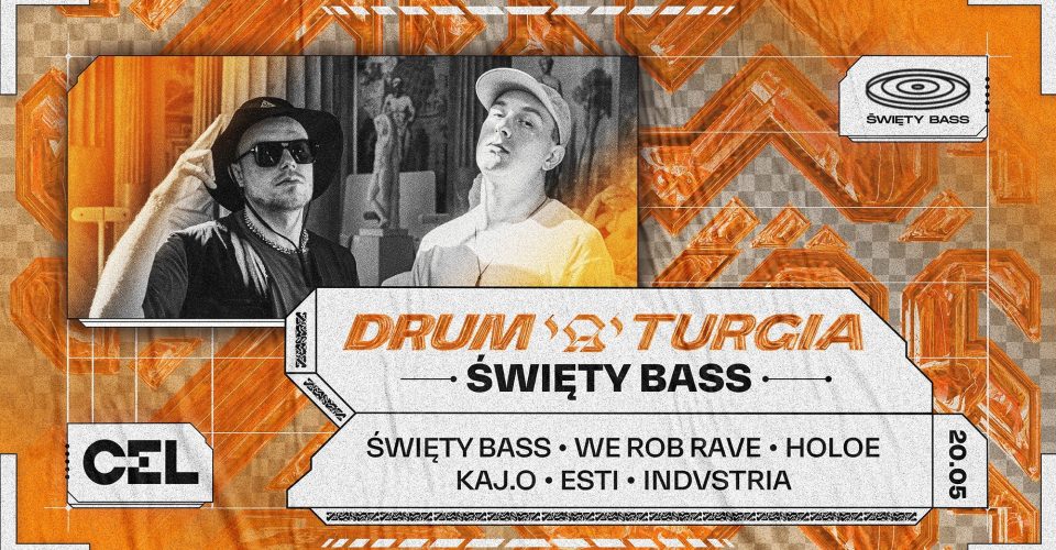 CEL x Drum'a'turgia: Święty Bass, We Rob Rave