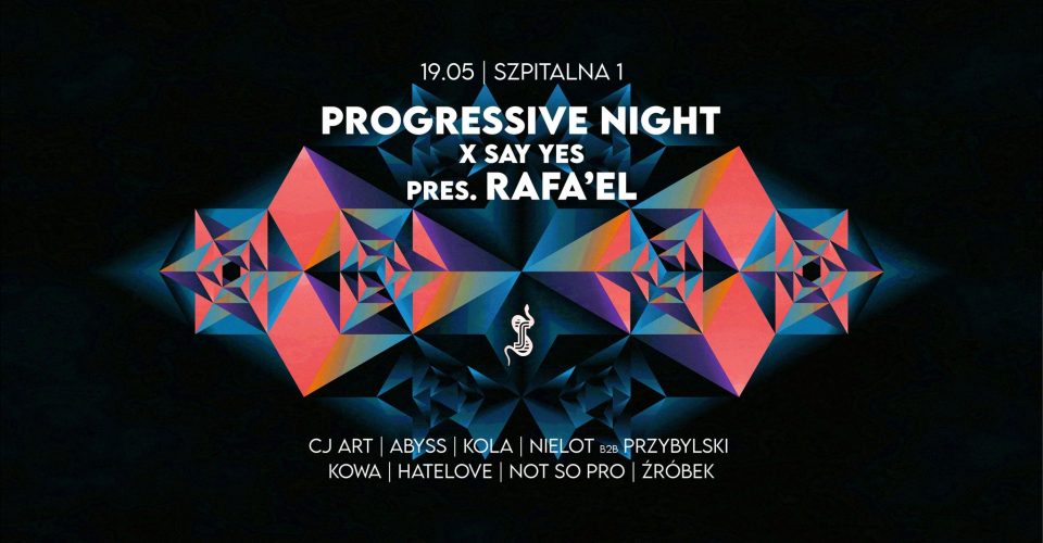 Progressive Night x Say Yes pres. Rafa’EL