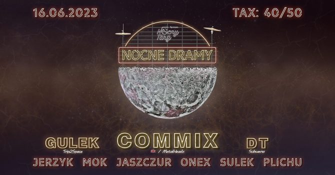 Nocne Dramy #15 | Commix | Nocny Targ Tęczowa