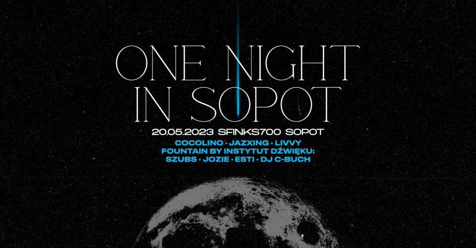 One Night In Sopot: Cocolino / Jazxing / LIVVY | Instytut Dźwięku