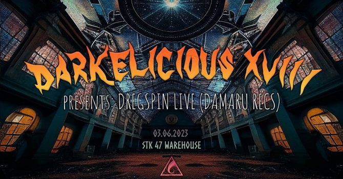 Darkelicious XVIII w/Dregspin live [Damaru Records]