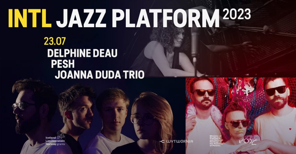 INTL 2023: Delphine Deau | PESH | Joanna Duda Trio