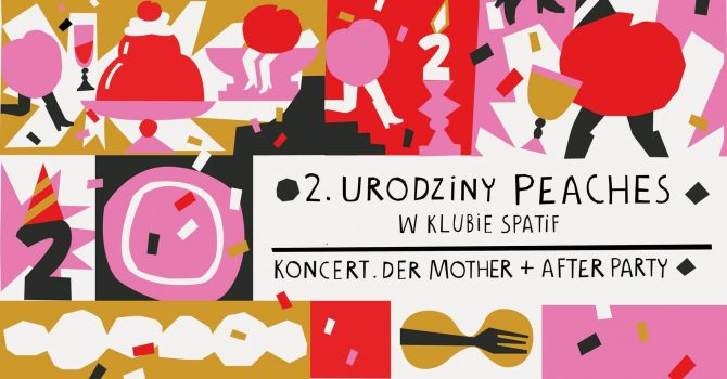 2. urodziny Peaches w Spatifie | koncert Der Mother + DJs: Izka, Renata Kamola, Patsi Parisi