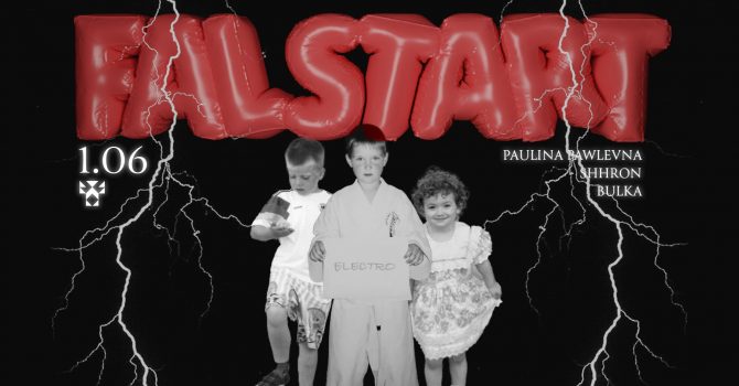 FALSTART: Shhron + BULKA + Paulina Pawlevna