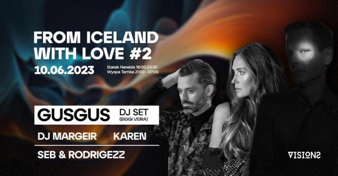 From Iceland With Love Boat & After w/ GusGus Dj Set + Dj Margeir, Karen, Seb&Rodrigezz