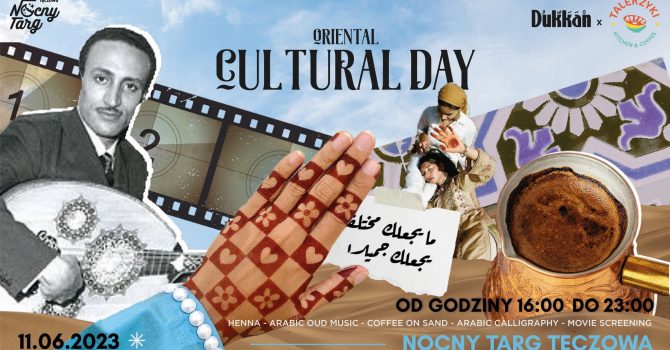 Oriental Cultural Day - Arabski event na Nocnym Targu!