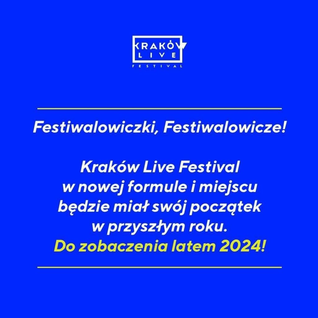 Kraków Live Festival robi sobie roczną przerwę