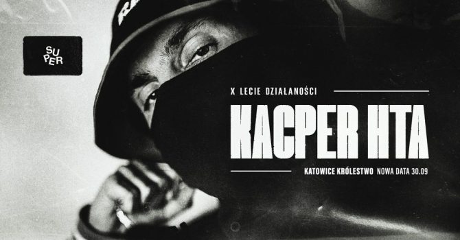 Kacper HTA | X-lecie działalności | Katowice