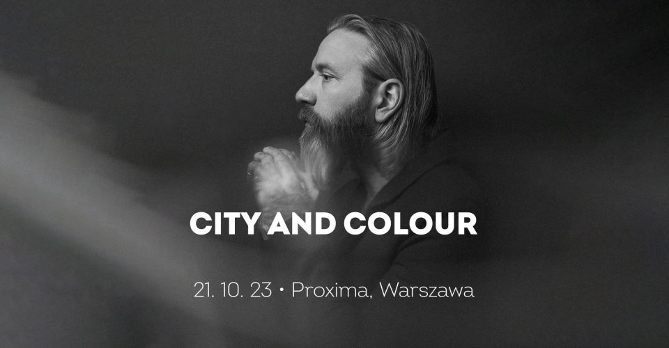 City and Colour | Warszawa