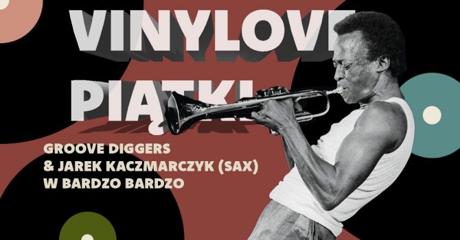 VinyLove piątki: Groove Diggers + Jarek Kaczmarczyk (saksofon)