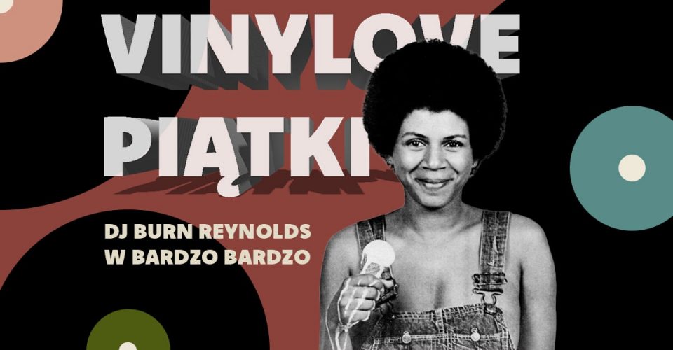 VinyLove Piątki: DJ Burn Reynolds w BARdzo Bardzo