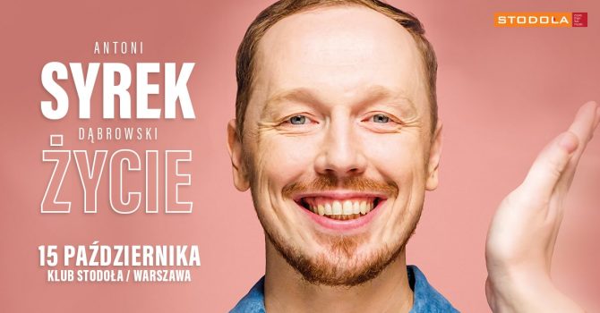 Antoni Syrek-Dąbrowski - Życie, 15.10.2023, Klub Stodoła