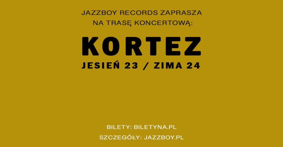 KORTEZ - Kraków 22.10.2023