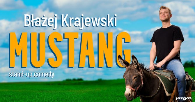 Stand-up: Błażej Krajewski - Mustang | Łódź | II Termin