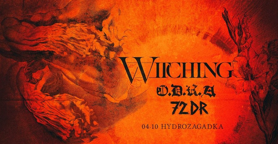 Witching [USA] // O.D.R.A // 72DR // 04.10.2023 // Hydrozagadka
