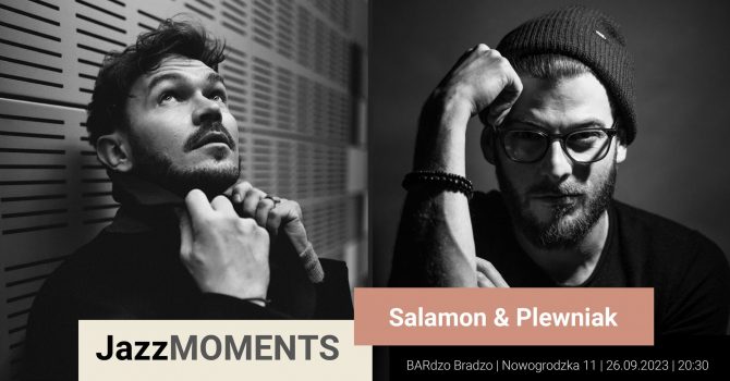 JazzMOMENTS: Salamon & Plewniak