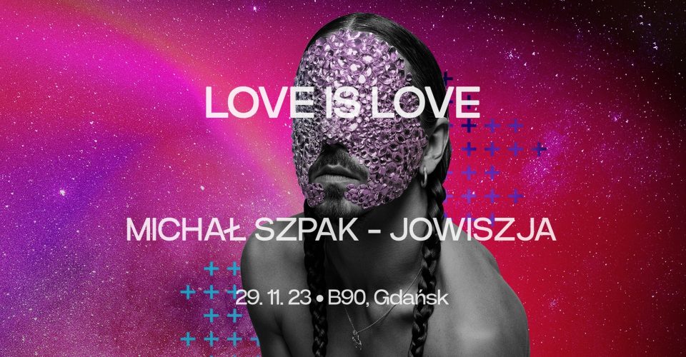 Michał Szpak - JOWISZJA: LOVE IS LOVE tour | Gdańsk