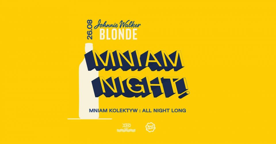 MNIAM & Johnnie Walker Blonde Night! x Woda Beach Bar