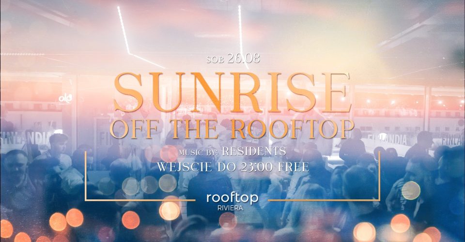 SUNRISE OF THE ROOFTOP // 26.08