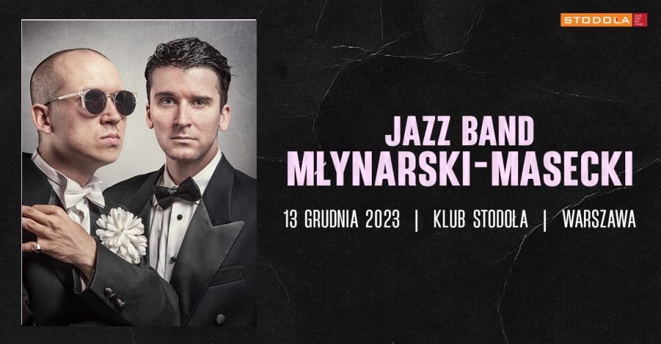 Jazz Band Młynarski-Masecki | 13.12.2023 | Klub Stodoła