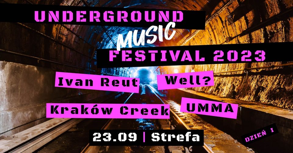 Underground Music festival 2023. Dzień I. Strefa.