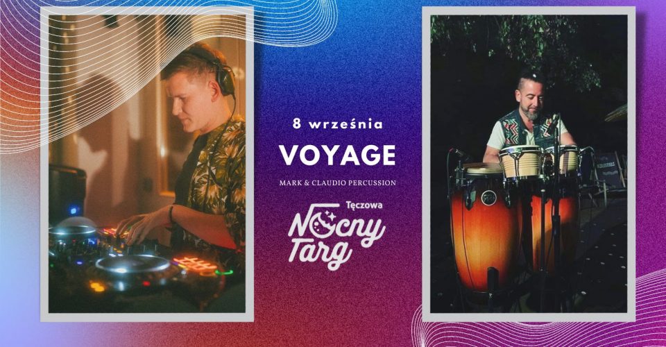 Voyage - DJ SET/PERCUSSION na Nocnym Targu