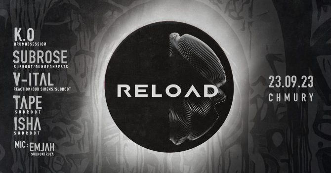 Subroot pres. Reload [launch party] | Chmury 23/09
