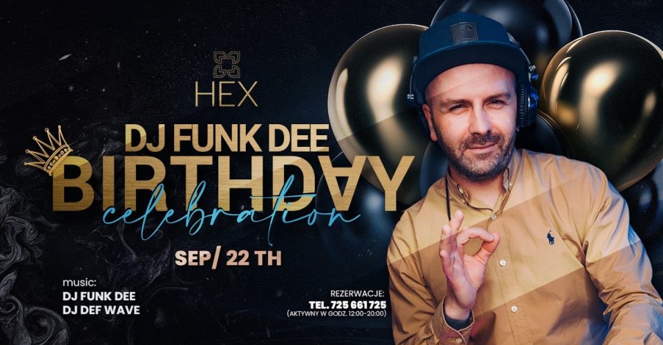 DJ FUNK DEE BIRTHDAY CELEBRATION | HEX CLUB