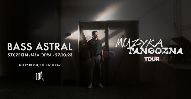 BASS ASTRAL 2023 | SZCZECIN