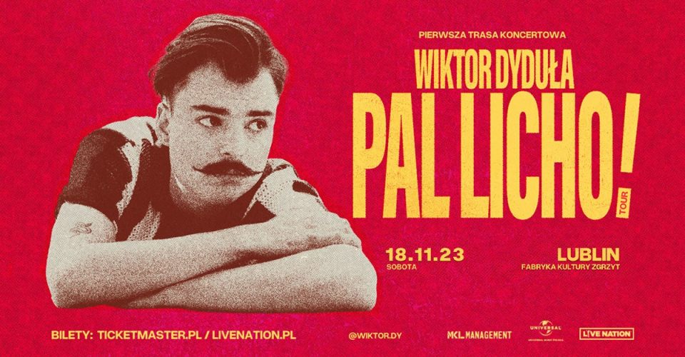 WIKTOR DYDUŁA Pal Licho! TOUR - 18.11 LUBLIN, Fabryka Kultury Zgrzyt
