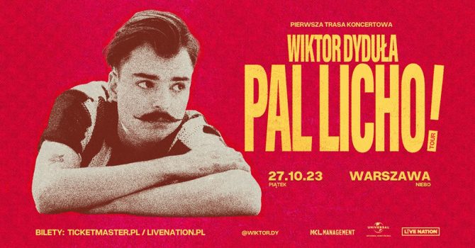 WIKTOR DYDUŁA Pal Licho! TOUR - 27.10 WARSZAWA, Niebo