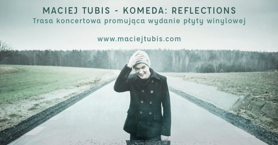 MACIEJ TUBIS - Komeda: Reflections