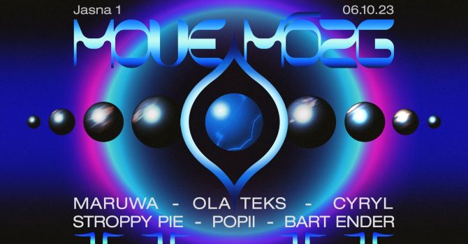J1 | Move Mózg w/ Maruwa, Ola Teks, Cyryl / Stroppy Pie, POPII, Bart Ender