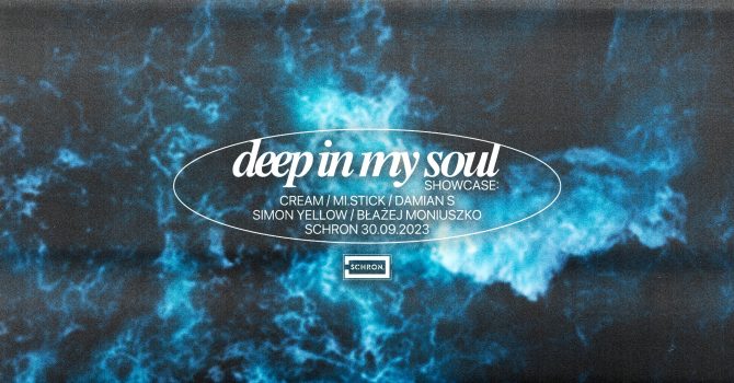Deep In My Soul showcase: CREAM, mi.stick, Damian S