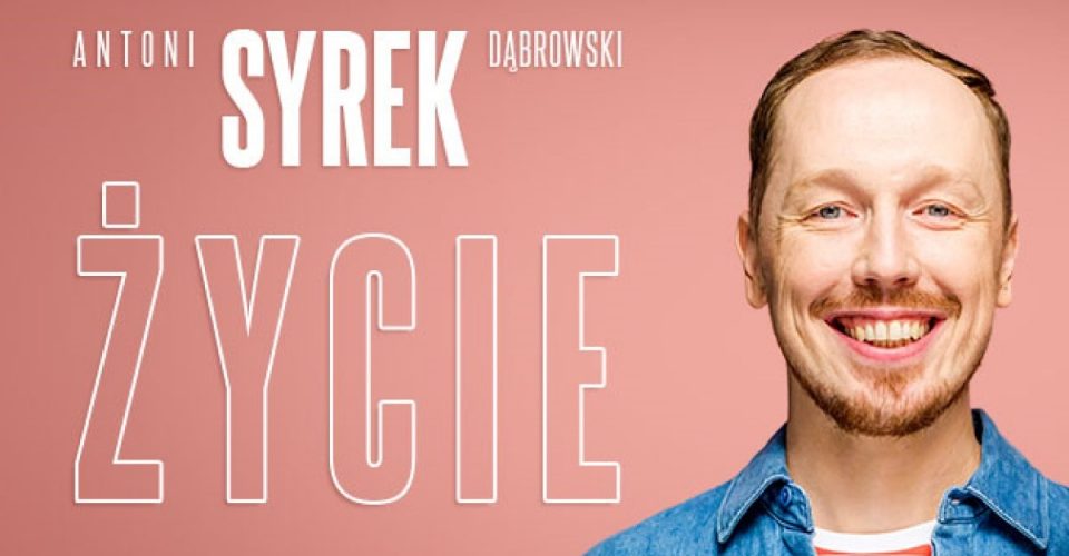Antoni Syrek-Dąbrowski | ŻYCIE |30.11.23 g. 19.00
