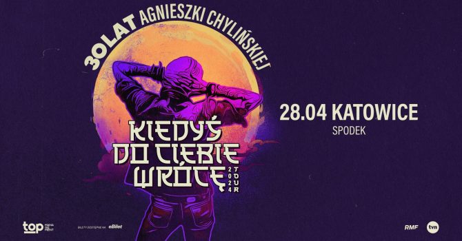 Katowice - TRASA 30 Lat Agnieszki Chylińskiej