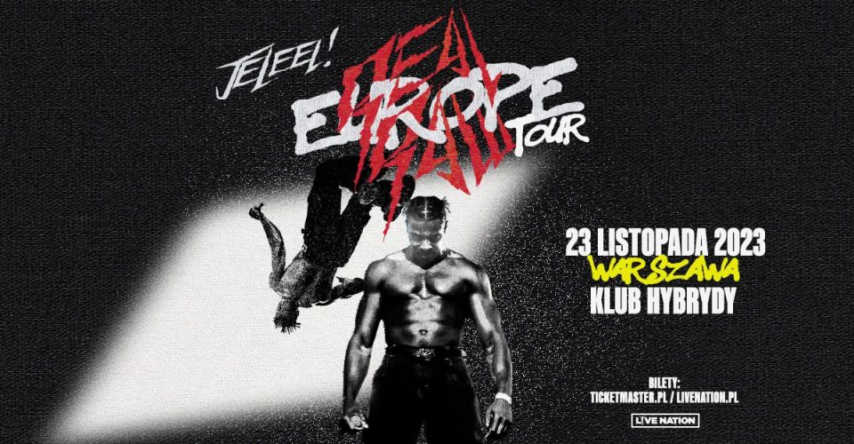 JELEEL! - REAL RAW! Europe Tour - 23.11.2023 | Klub Hybrydy | Warszawa