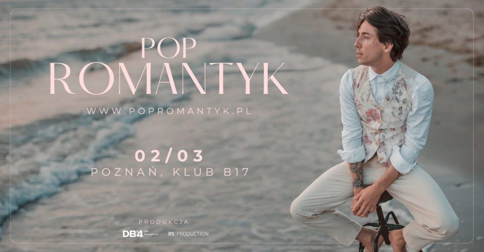 Dawid Kwiatkowski | POPROMANTYK - POZNAŃ | KLUB B17