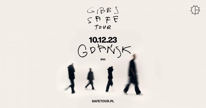 GIBBS | SAFE TOUR | GDAŃSK