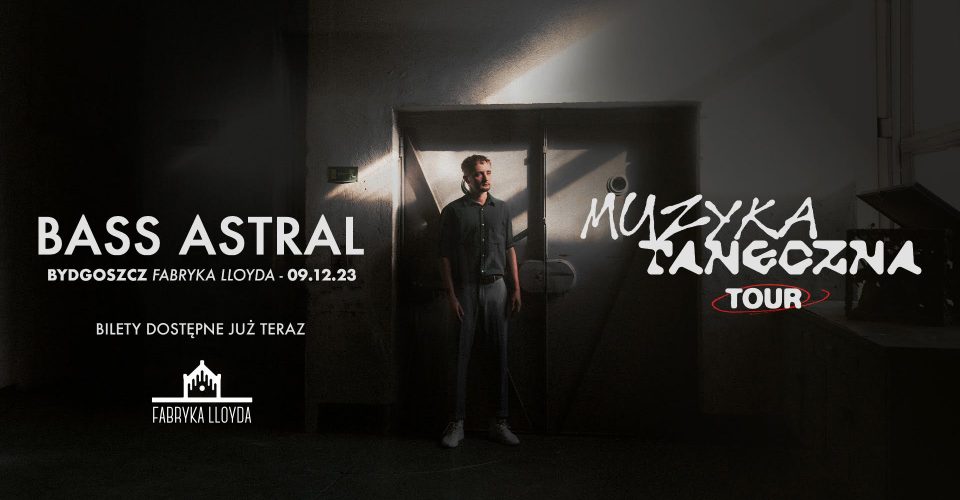 BASS ASTRAL 2023 | Bydgoszcz