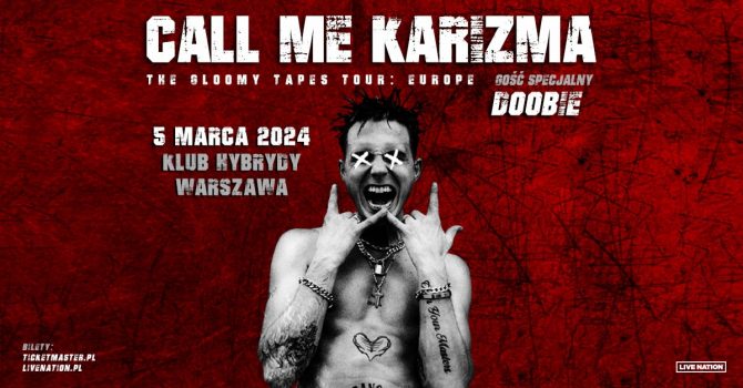 Call Me Karizma - THE GLOOMY TAPES TOUR: EUROPE - 05.03.2024 | Klub Hybrydy