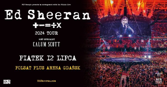 Ed Sheeran: + - = ÷ x Tour 2024 | Gdańsk